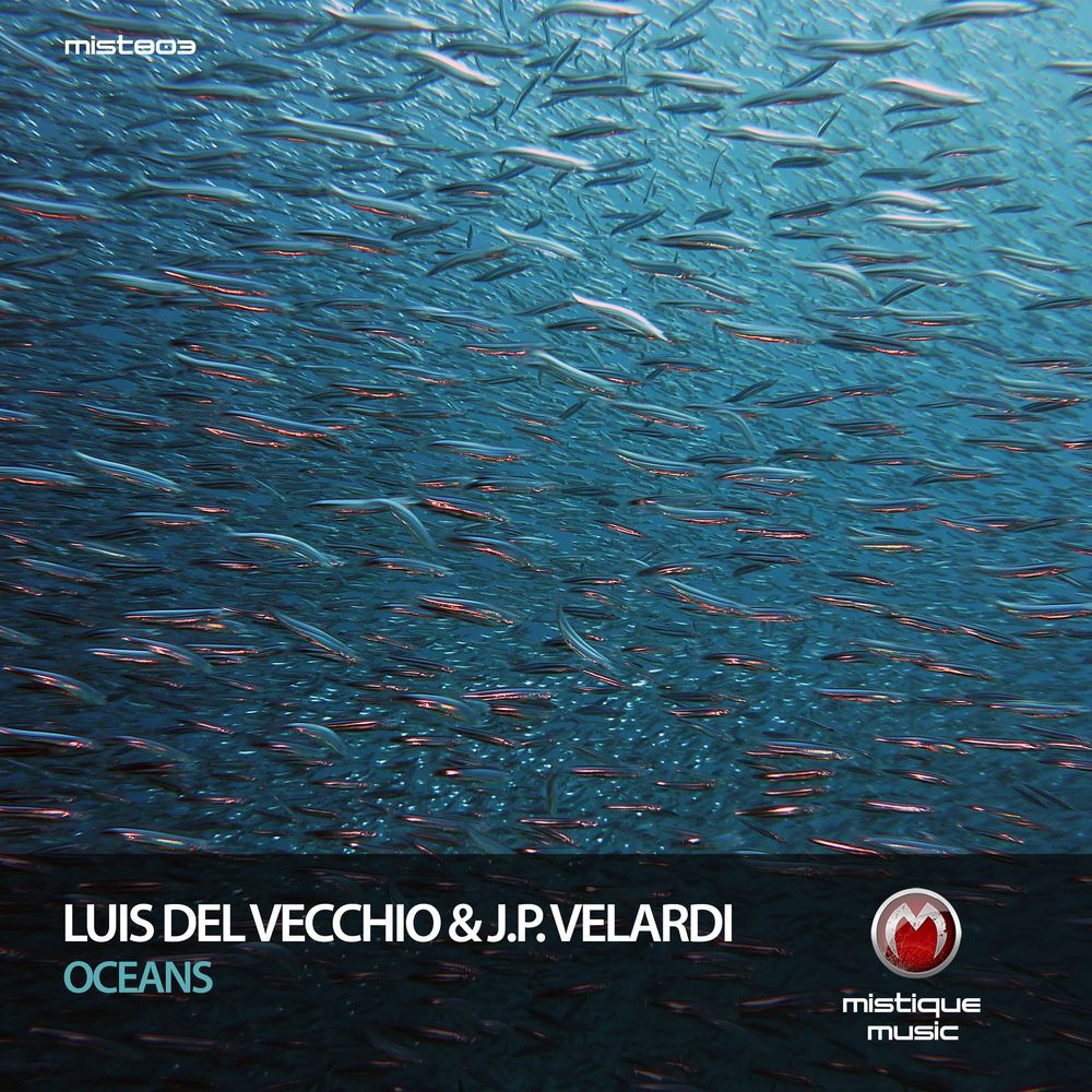 Luis Del Vecchio & J.p. Velardi - Oceans [MIST803]
